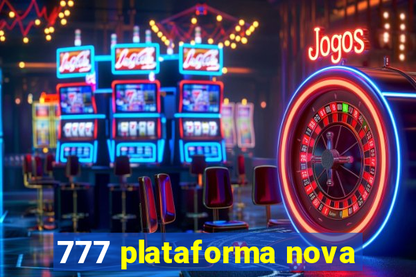 777 plataforma nova